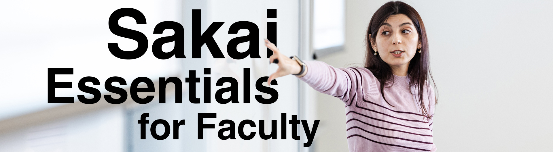 Sakai Essentials for Faculty